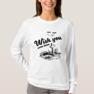 T-shirt J'Aimerais Que Vous Étiez Ici