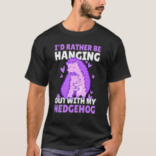 T-shirt J'Aimerais Tirer Mon Hérisson Avec La Haie
