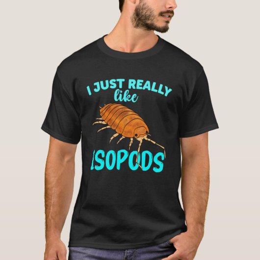 T-shirt J'Aimerais Vraiment Isopods Pill Bug Roly Poly (Devant)