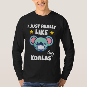 T-shirt J'Aimerais Vraiment Que Koalas Koala Porte Un Mas 