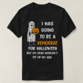 T-shirt J'allais être démocrate pour Halloween Funny ( (Design devant)