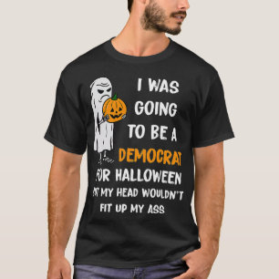 T-shirt J'allais être démocrate pour Halloween Funny (