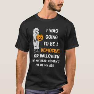 T-shirt J'allais être démocrate pour Halloween Funny T