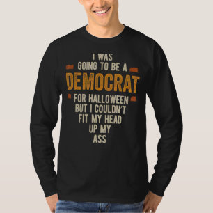 T-shirt J'Allais Être Un Simple Démocrate Drôle D'Hallowee