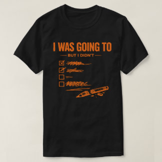 T-shirt J'allais Mais Je N'ai Pas Fait Unisexe Drôle