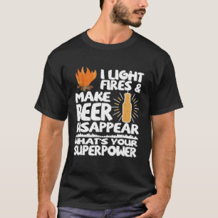 T-shirt J'Allume Les Feux Et Fais Disparaître La Bière Cam
