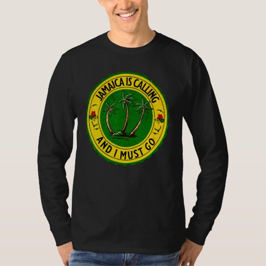 T-shirt Jamaica Is Calling I Must Go Jamaican Jamaica 1 (Devant)