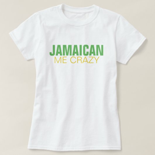 T-shirt Jamaïcain je fou (Design devant)