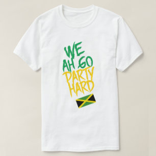 T-shirt Jamaïque We Ah Go Party Dur drapeau jamaïcain
