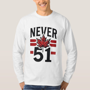 T-shirt Jamais 51st Funny Canada n'est pas à vendre