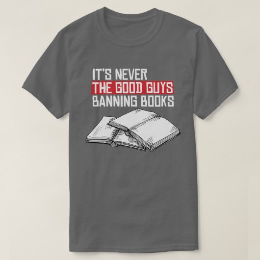 T-shirt Jamais les bons qui interdisent les livres (Design devant)