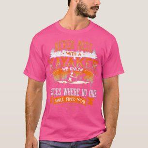 T-shirt JAMAIS MESS AVEC KAYAKER Funny Kayaking Kayaks