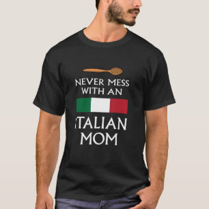 T-shirt Jamais Mess Avec Une Mère Italienne drôle mère fiè