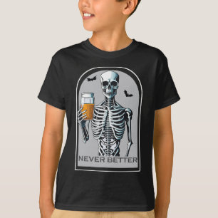 T-shirt Jamais Mieux Squelette Amusant Halloween crâne pou