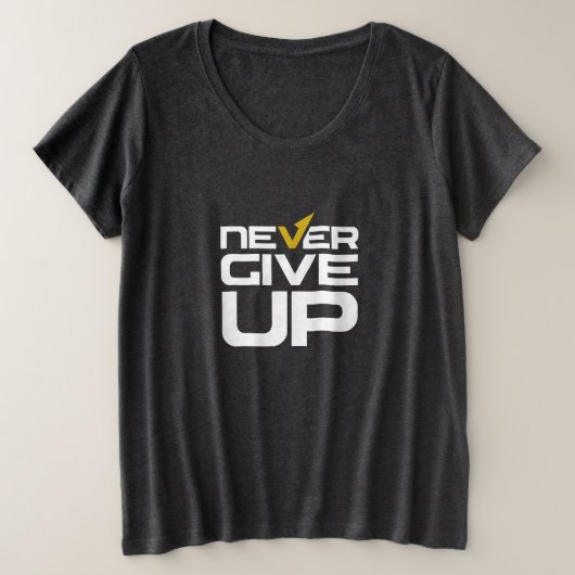 T-shirt Jamais renoncer plus taille (Design devant)