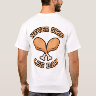 T-shirt Jamais Sauter Jour de la Jambe - Baguette de poule