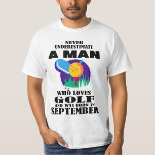 T-SHIRT JAMAIS SOUS-ESTIMER UN HOMME QUI AIME LE GOLF SEPT