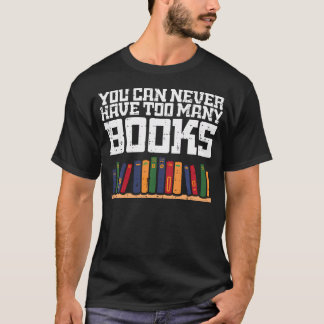 T-shirt Jamais trop de livres lus bibliothécaire de lectur