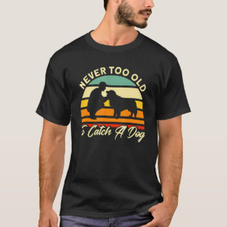 T-shirt Jamais trop vieux pour attraper un chien ACO Contr