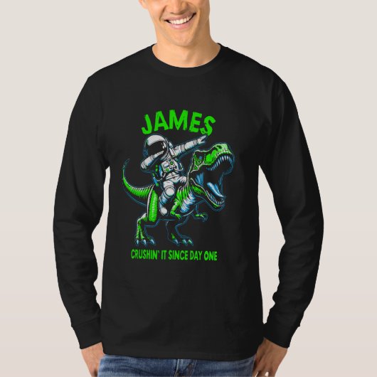 T-shirt James Crushin' It Since Day One Astronaut Dinosaur (Devant)