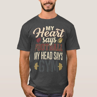 T-shirt JAN168 My Heart Says Football Head Says Gym Retro 