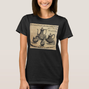 T-shirt Jane Austen : Rien D'Autre Que Du Thé