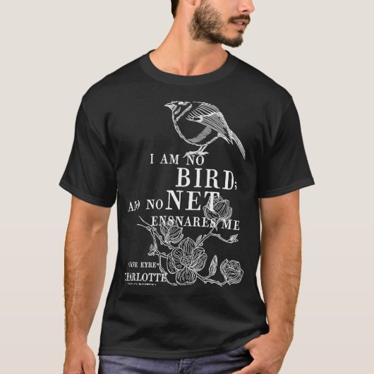 T-shirt Jane Eyre Charlotte Bronte Quote  I am no bird (Devant)