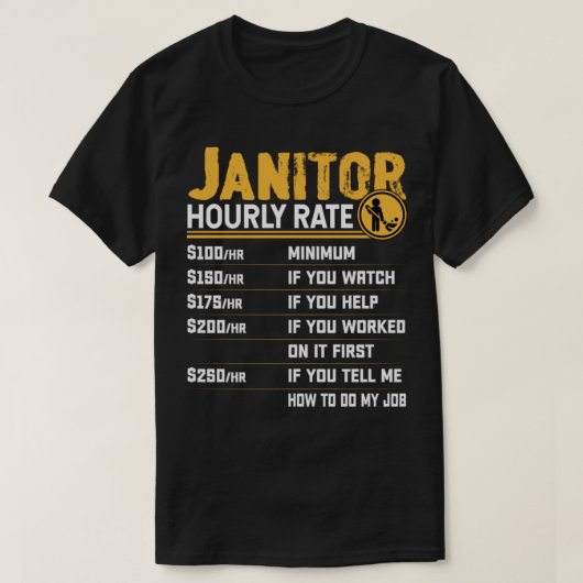 T-shirt Janitor Taux horaire Funny Caretaker Gardien Clea (Design devant)