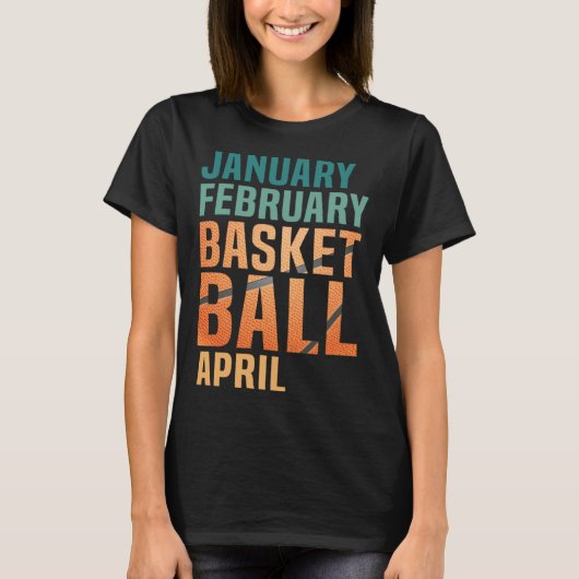 T-shirt January February Basketball April  Retro Apparel   (Devant)