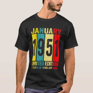 T-shirt Janvier 1951 Edition Limitée 71 Ans D'Être Awe
