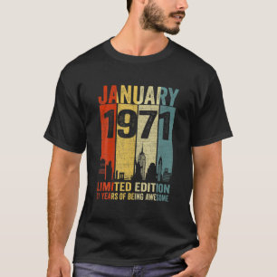 T-shirt Janvier 1971 Edition Limitée 51 Ans D'Être Awe