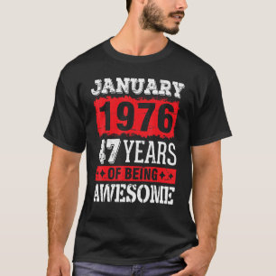 T-shirt Janvier 1976 Joyeux Anniversaire Pour Moi 47 Ans D