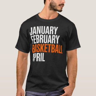 T-shirt Janvier Février Basket Avril - Folie