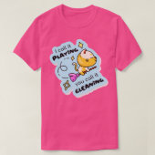 T-shirt J'Appelle Jouer Vous Appelez Nettoyage (Design devant)