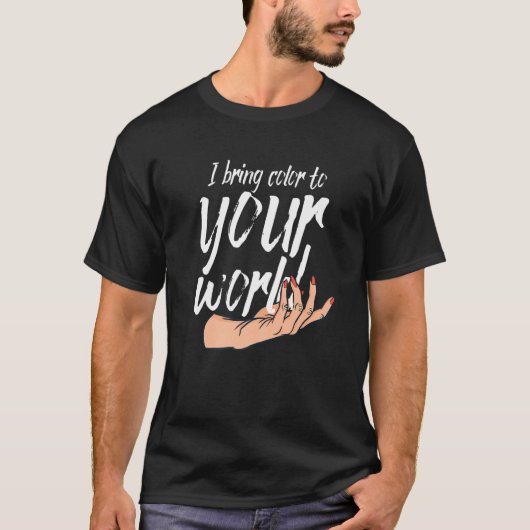 T-shirt J'Apporte De La Couleur À Vos Techniciens De L'Ong (Devant)
