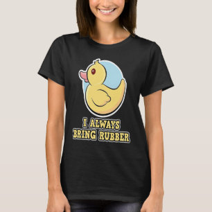 T-shirt J'apporte toujours des canards en caoutchouc