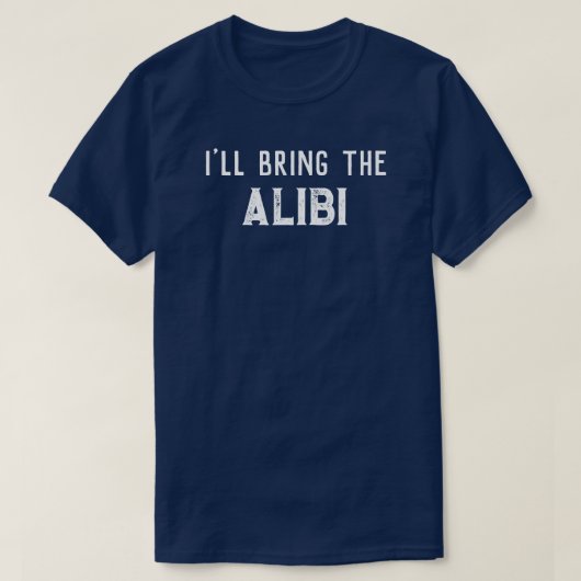T-shirt "J'apporterai l'alibi" Fête de mariage (Design devant)