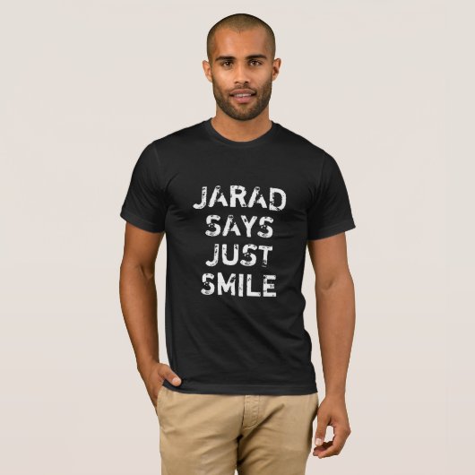 T-shirt Jarad Dit Simplement Sourire (Devant entier)