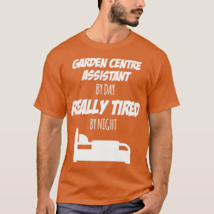 T-shirt Jardin Centre Assistant Job Fun Cadeau pour chaque