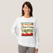 T-shirt Jardin de tomates cultivé à domicile Slogan Tee (Devant entier)