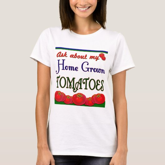 T-shirt Jardin de tomates cultivé à domicile Slogan Tee (Devant)