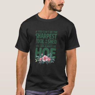 T-shirt Jardin drôle de jeu de mots sur l'outil je vous ne
