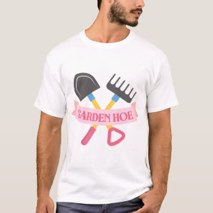 T-shirt Jardin drôle Ho'e Art de jardinage mignon pun
