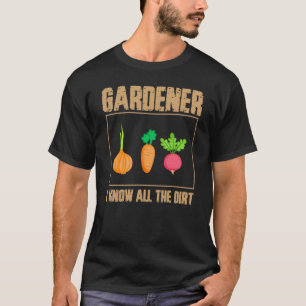T-shirt Jardinage 4\Jardinier Je sais toute la saleté Jar
