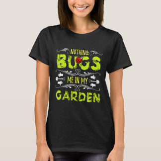 T-shirt Jardinage 4\Vêtements de Jardinage Rien ne me déra