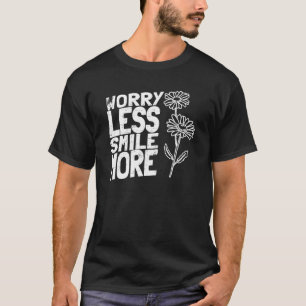 T-shirt Jardinage Daisy Jardin jardinier S'inquiéter Moins