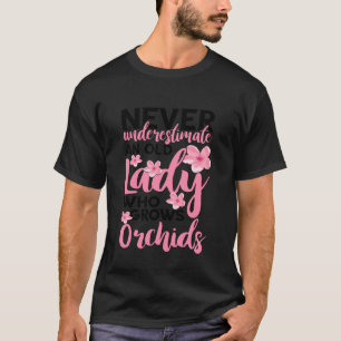 T-shirt Jardinage d'orchidées N sous-estimez jamais une vi