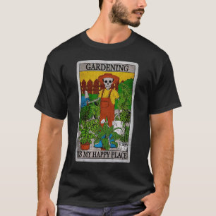 T-shirt Jardinage Est Mon Heureux Endroit Gardener Tarot H