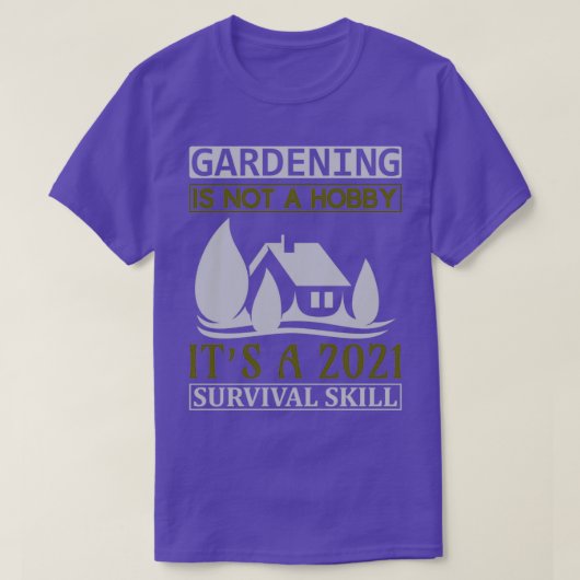 T-shirt Jardiner n'est pas un Hobby Itx27s a 2021 Survival (Design devant)
