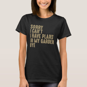 T-shirt Jardinier Désolé Je Ne Peux Pas J'ai Des Plans Dan